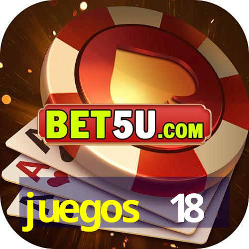 juegos +18